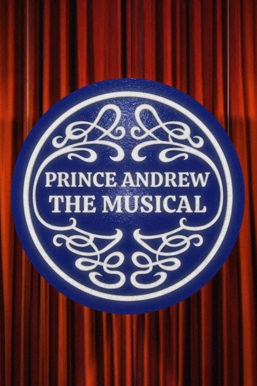 Постер Prince Andrew: The Musical